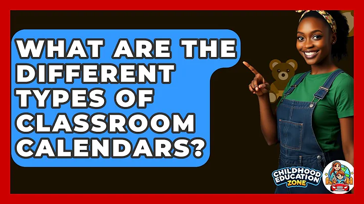 What Are The Different Types Of Classroom Calendars? - Childhood Education Zone