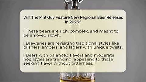Will The Pint Guy Feature New Regional Beer Releases in 2025? - The Pint Guy