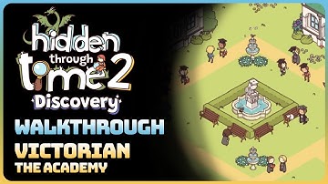 Hidden Through Time 2: Discovery - Victorian: The Acadamy (Walkthrough)