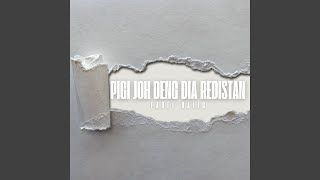 Download Lagu PIGI JOH DENG DIA REDISTAN Download Lagu PIGI JOH DENG DIA REDISTAN