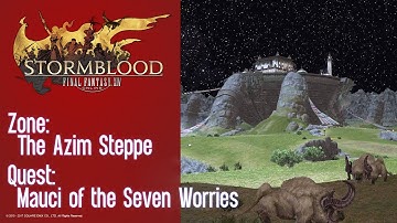 FFXIV Stormblood Quest: The Azim Steppe - Mauci of the Seven Worries (Aether Current)
