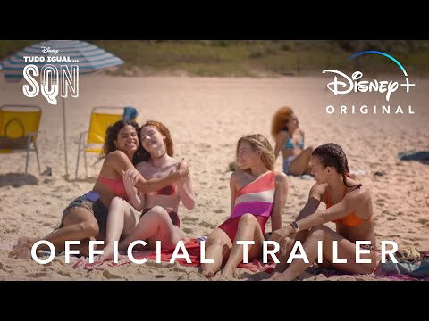 Tudo Igual... SQN | Official Trailer | Disney+