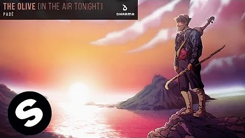 Pad - The Olive (In The Air Tonight) (Official Aud...