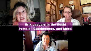 Erik appears in the flesh! - Portals - Gatekeepers, and More!