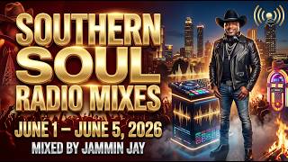 SOUTHERN SOUL MIXSHOW 🔥Hosted & Mixed by DJ Jammin Jay