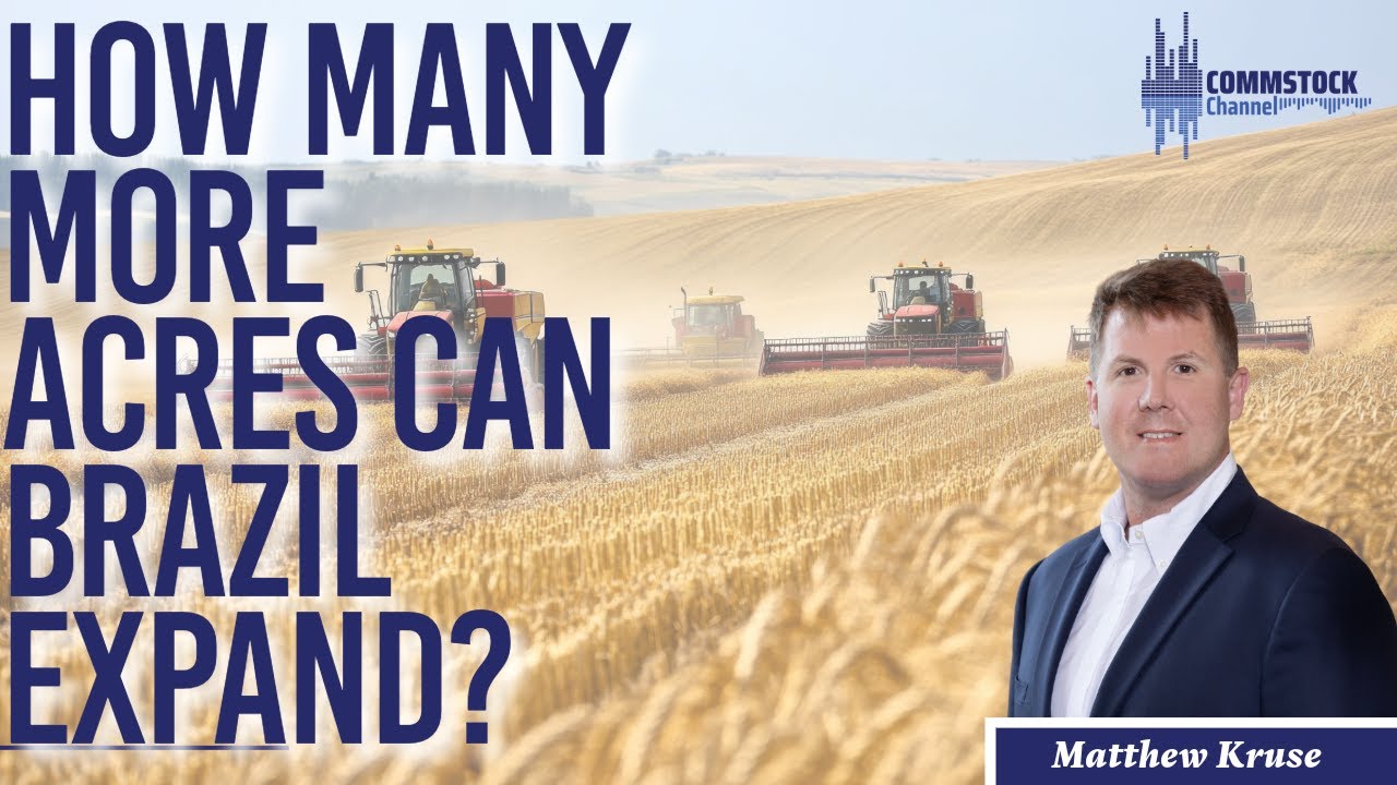 How Many More Acres Can Brazil Expand? With Matthew Kruse - YouTube