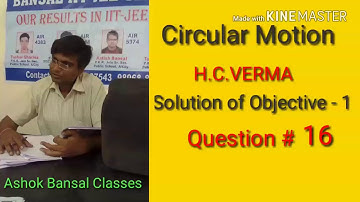 Solution of question#16 objective - 1/ Circular Motion/ H.C.VERMA