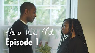 How We Met - Episode 1 of 5 (Season 2)