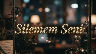 Silemem Seni (Ft.ozan)