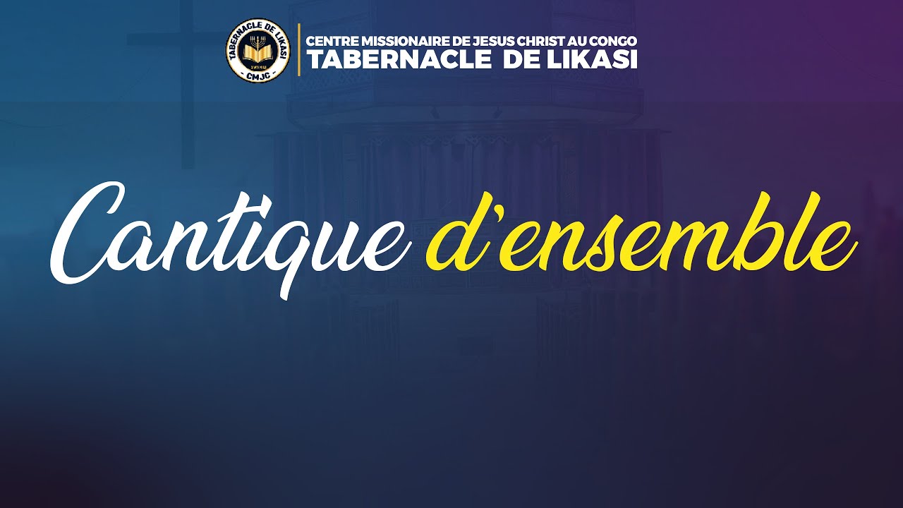 2026_02_08_Dimanche_Cantique d'ensemble / Tabernacle de Likasi