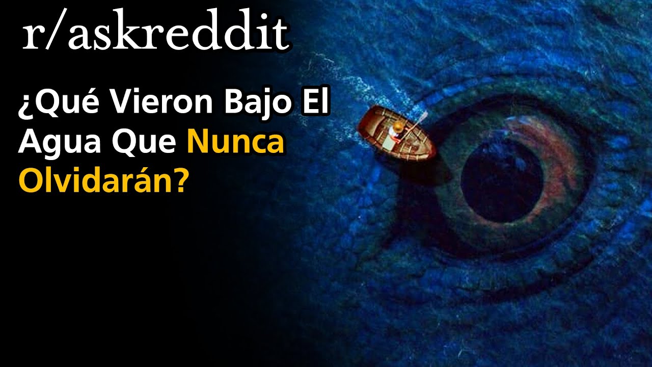 ¿Qué Vieron Bajo El Agua Que Nunca Olvidarán?