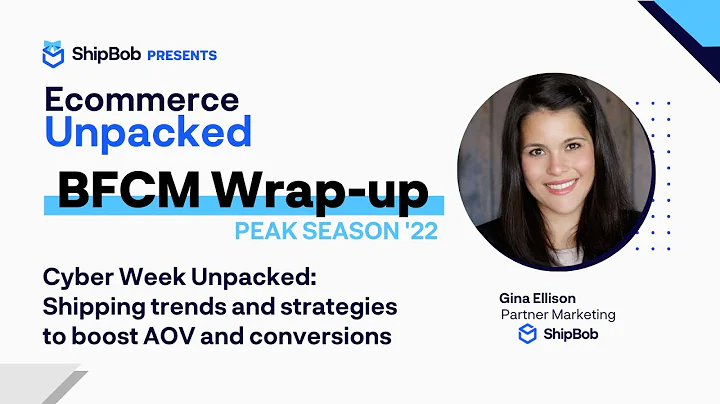 Cyber Week Unpacked with Gina Ellison | ShipBob | ...