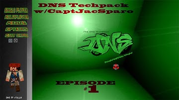 DNS Techpack letsplay with CaptJacSparo #1