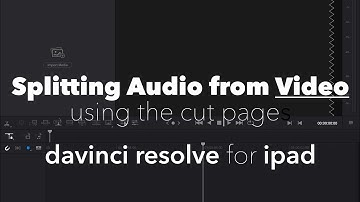 Splitting Audio from Video with the Cut Page | Davinci Resolve for iPad