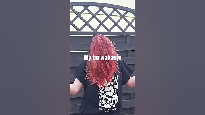 a wy co robicie w wakacjr