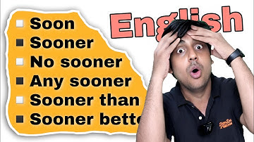 Sooner, Any sooner, No sooner, As sooner बस ये सब रट लो