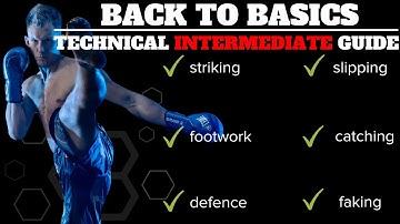 Back To Basics | Kickboxing Intermediate Training Guide