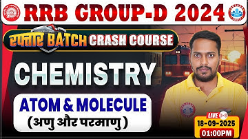 RRB Group D Science Classes 2025 | Atom & Molecule | Group D Chemistry Class | Group D Crash Course