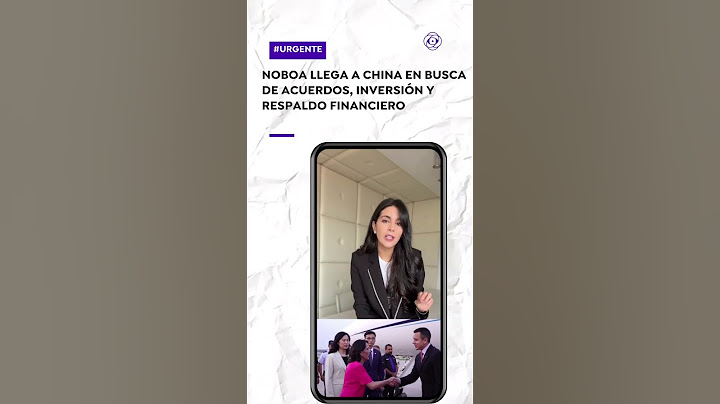 Noboa llega a China con 3 misiones clave, afianzar el TLC, atraer inversión energética y financiera