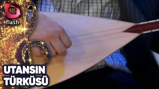 Türkü | Utansın | Flash Tv