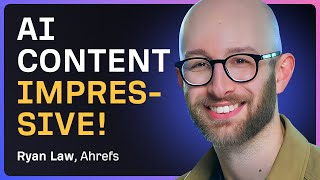 AI Writing at Scale: Ahrefs’ Step-by-Step Workflow | Ryan Law (Ahrefs)