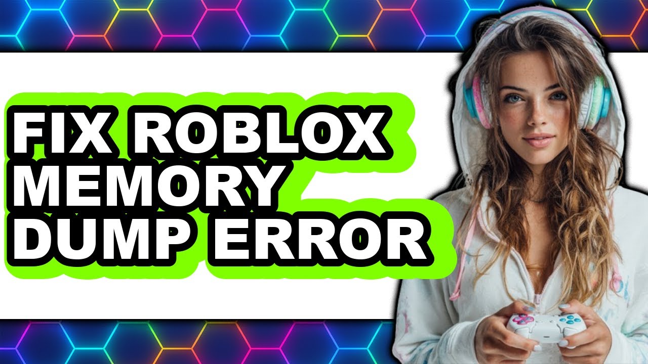 How To Fix Roblox Memory Dump Error Updated 2025 YouTube 