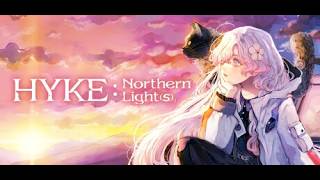 HYKE: Northern Light(s) Launch Countdown Begins - Don't Miss Out!
