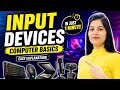 Input Devices of Computer | Easy Explanation