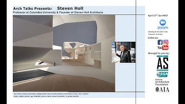 Steven Holl 04/23/2021 Lecture for the El Paso Community College