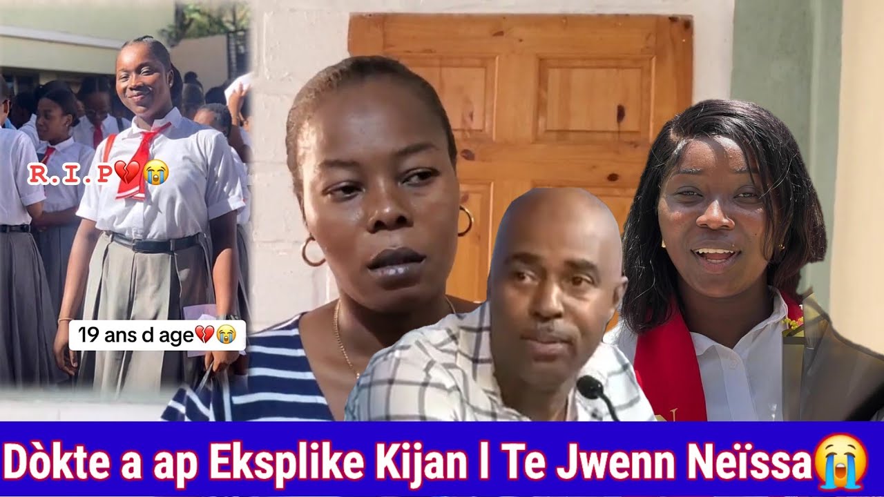 Doktè Dorlus Pale Sou lanmò Neïssa 19 lane Dòk la Se 1er moun kite wèl - San Kilot San Soutyen Mouri