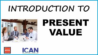 INTRODUCTION TO PRESENT VALUE | INTEREST & DEBTS | FINANCE & CAPITAL MARKET  | FUTURE VALUE OF CASH
