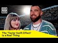 Travis Kelce is Seeing the &#39;Taylor Swift Effect&#39;