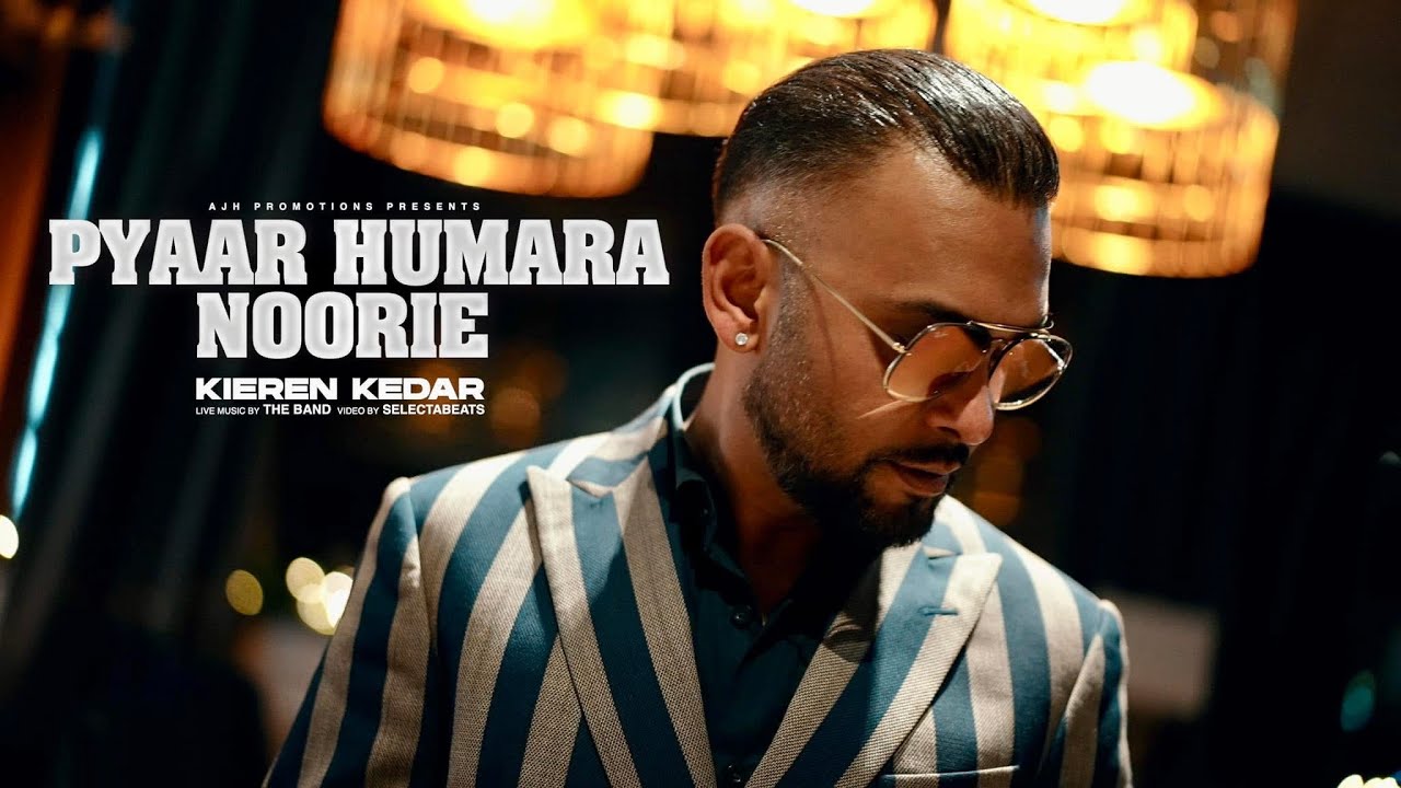 Pyaar Humara | Noorie - Kieren Kedar [official video]