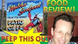 Malibu Seafood Review!  Peep THIS Out!