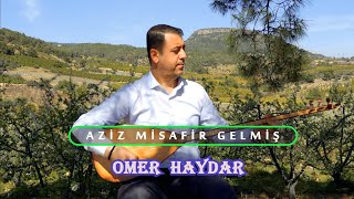 Aziz misafir gelmiş - Omer Haydar 
