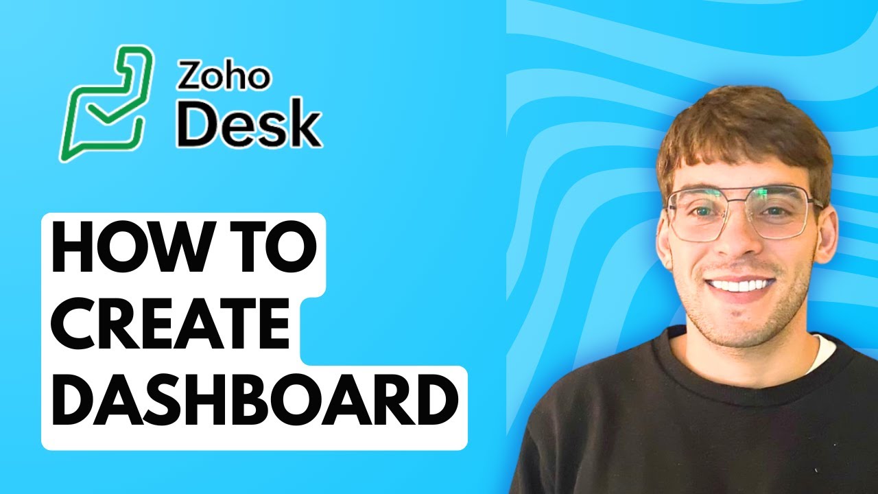 How to Create Dashboard in Zoho Desk [2026 Full Guide]
