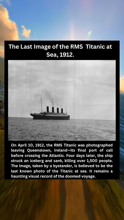The Last Image of the Titanic. l Historical Photo #history #facts #education