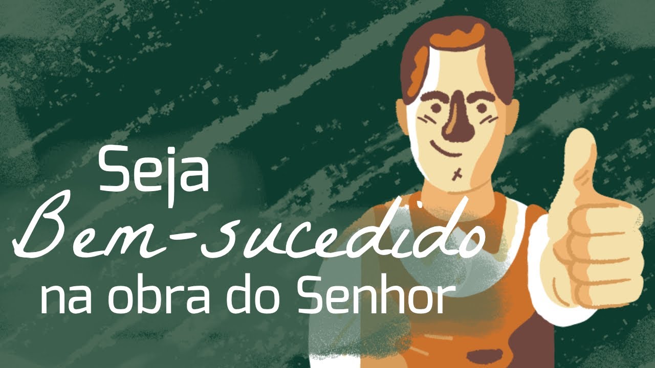 Seja Bem-sucedido Na Obra do Senhor