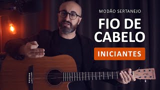 Aprenda no violão: "Fio de Cabelo" | Clássico modão sertanejo | Para iniciantes