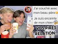 Vos pires relationson est choqu