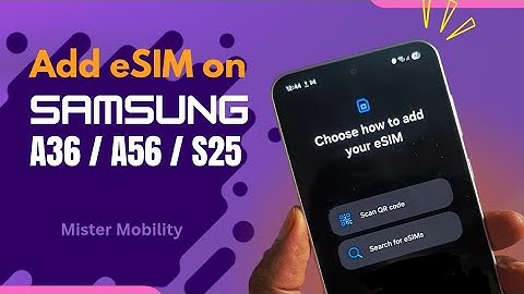 How To Add & Activate eSIM On Samsung - Galaxy A36, A56, S25, S25+, S25 Edge, S25 Ultra, others