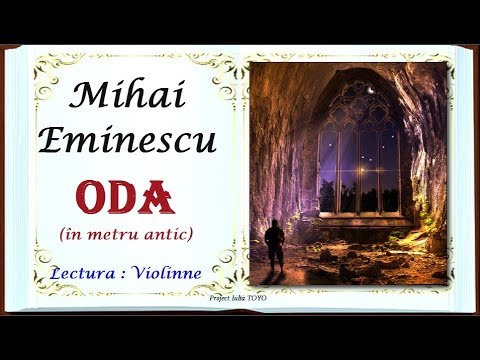 Mihai Eminescu Oda In Metru Antic Poezie Audio Video Youtube