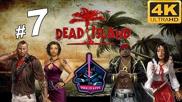 💀 Dead Island 👉 CHAPTER 7 ( INVITATION ONLY )  #gameplay #walkthrough #4kvideo #4k #viral