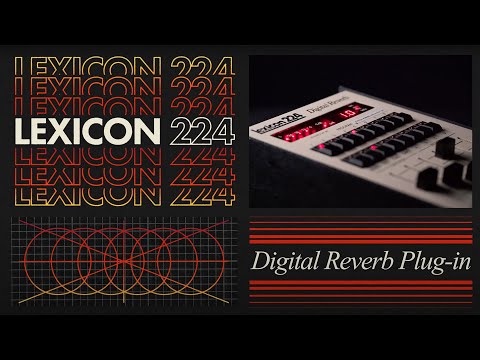 Lexicon 224 Digital Reverb Plug-In Trailer | UAD Native & UAD-2