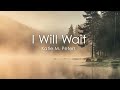 Katie M Peters I Will Wait Official Lyric Video mp3