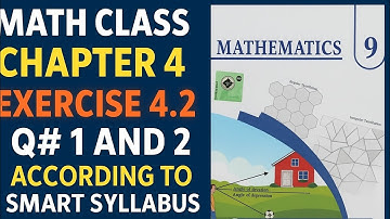 Math Class 9 | Chapter 4 Exercise 4.2 Q#1 & 2 | According to Smart Syllabus 2025-26 | part 1