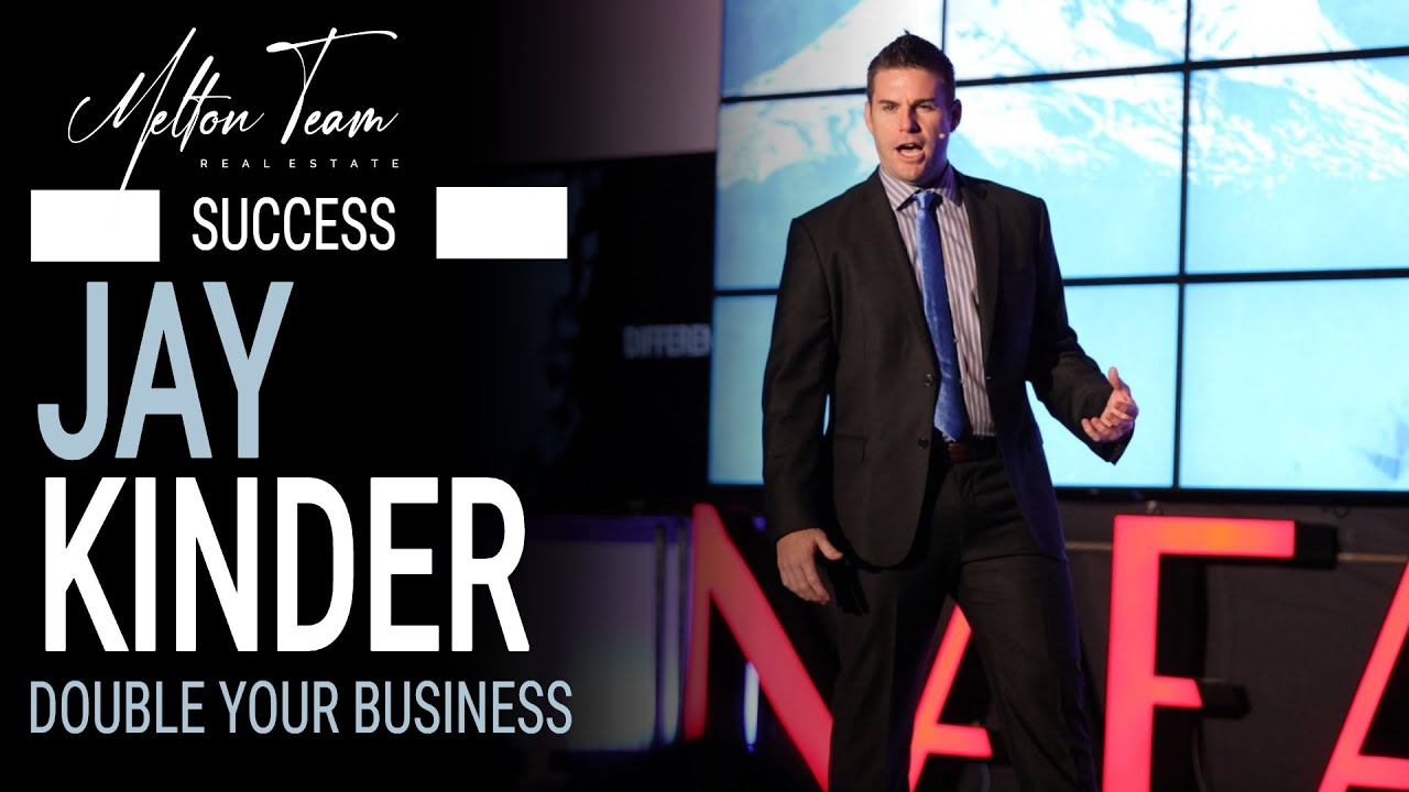SUCCESS IN REAL ESTATE JAY KINDER DOUBLE YOUR BUSINESS YouTube