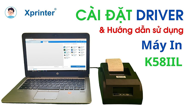 Cài đặt máy in hóa đơn xprinter cho win10