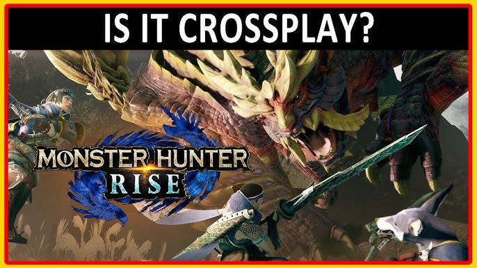 Monster Hunter Rise Sunbreak CrossPlay Confirmed Reveal XBOX PC PlayStation  5 News 