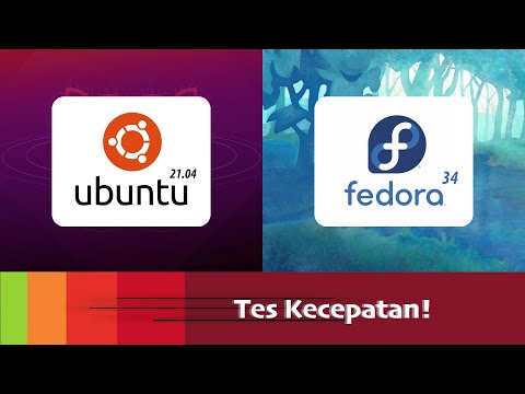 Adu Cepat Ubuntu 21.04 vs Fedora 34